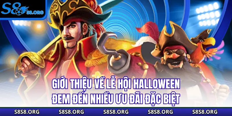 Giới thiệu về lễ hội Halloween đem đến nhiều ưu đãi đặc biệt